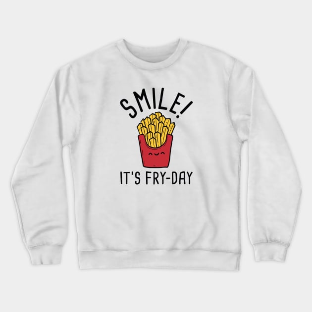 Smile! It's Fry-Day Crewneck Sweatshirt by VectorPlanet